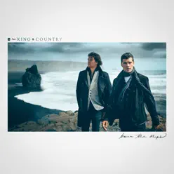 Burn The Ships - For King & Country