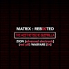 Matrix: Reb00ted . The Aesthetische Guerrilla - Zion (advanced Electronic) (Blue Pill) Warfare (04), 2018