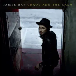Chaos and the Calm (Deluxe Edition) - James Bay