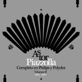 Piazzolla Completo en Philips y Polydor, Vol. II (1965-1967) [Remastered] artwork