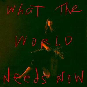 What the World Needs Now - Single