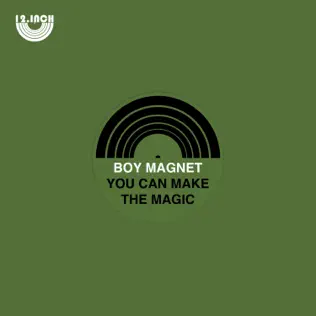 ladda ner album BOY MAGNET - You Can Make The Magic