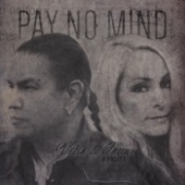 Pay No Mind