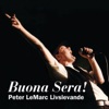 Buona Sera! Peter LeMarc Livslevande, 2010