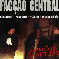 Juventude de Atitude - Facção Central