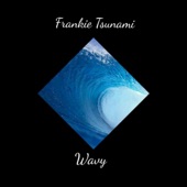 Frankie Tsunami - U / Ciroc
