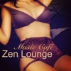 Zen Lounge Music Café – Sensual Nightlife Smooth Jazz Lounge Music