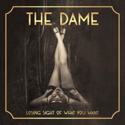 The Dame - Water Tumbles Down