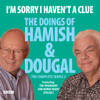 I'm Sorry I Haven't A Clue: The Doings Of Hamish And Dougal Series 3 - Barry Cryer & Graeme Garden