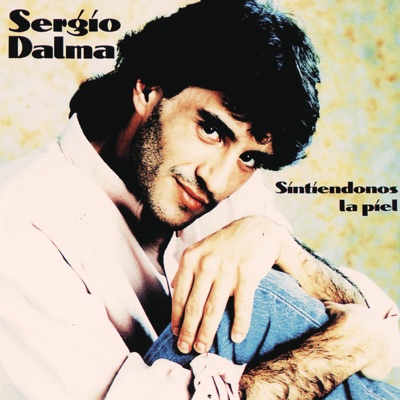 Síntíendonos la Píel - Sergio Dalma