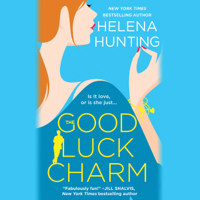 Helena Hunting - The Good Luck Charm (Unabridged) artwork