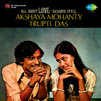 Akshaya Mohanty & Trupti Das - All About Love - Akshaya Style - EP artwork
