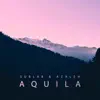 Aquila song lyrics