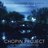 Chopin Project (feat. Nate Radley & Kim Cass) artwork