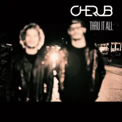 Thru It All - Single - Cherub Thru It All - Single - Cherub