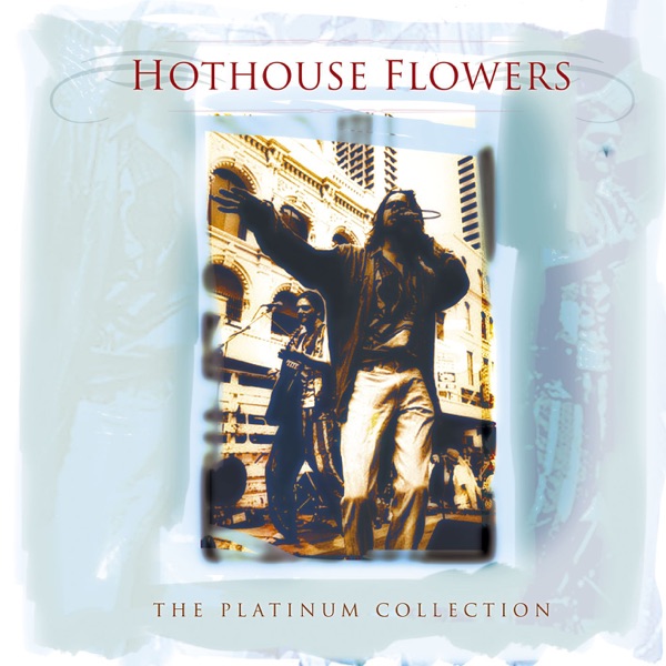 Hothouse Flowers - Love Dont Work This Way