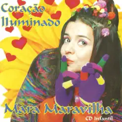 Coração Iluminado - Mara Maravilha