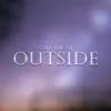 Outside - Single album lyrics, reviews, download