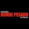 Bonde Pesado - Nocivo Shomon lyrics