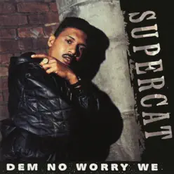 Dem No Worry We EP (Remix) - Single - Super Cat Dem No Worry We EP (Remix) - Single - Super Cat