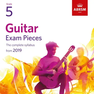 Guitar Exam Pieces from 2019, ABRSM Grade 5 - Milos Karadaglic