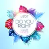 Do You Right (Club Mixes) - Single album lyrics, reviews, download