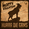 Hurra die Gams - Matty Valentino