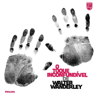 O Toque Inconfundível De Walter Wanderley - Walter Wanderley O Toque Inconfundível De Walter Wanderley - Walter Wanderley