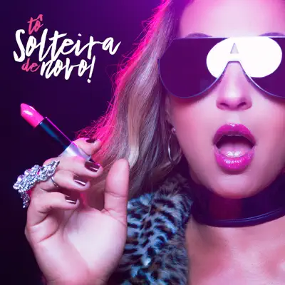 Tô Solteira De Novo - Single - Valesca Popozuda