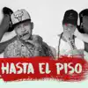 Hasta el Piso - Single album lyrics, reviews, download