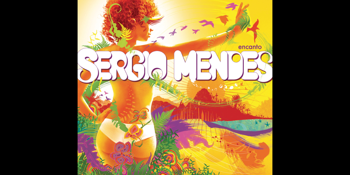 Энканто музыка. Энканто обложка. Sergio Mendes Brasileiro. Sergio Mendes - Muganga. Songs inspired by encanto, Vol. 2 обложка.