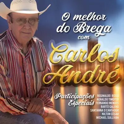 O Melhor do Brega - Carlos André