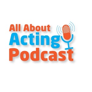 ALL ABOUT ACTING PODCAST
