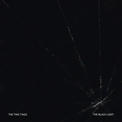 The Black Light - The Ting Tings