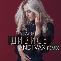 Stacie - Дивись (Andi Vax Remix)