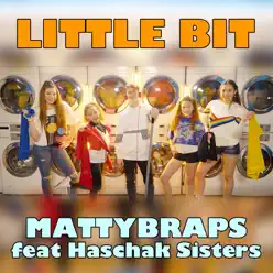 Little Bit (feat. Haschak Sisters) - Single - MattyBRaps Little Bit (feat. Haschak Sisters) - Single - MattyBRaps