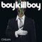 Back Again - Boy Kill Boy lyrics