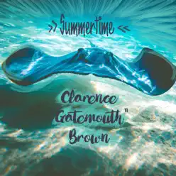 Summertime - Clarence 'Gatemouth' Brown Summertime - Clarence 'Gatemouth' Brown