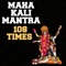 Mahakali Mantra 108 Times artwork