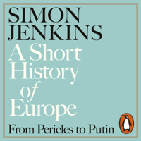 Simon Jenkins - A Short History of Europe artwork