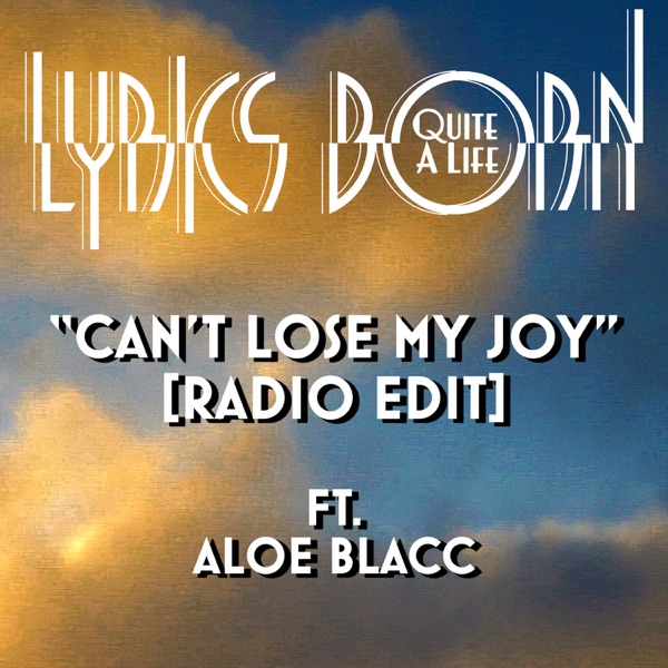 Can't Lose My Joy (feat. Aloe Blacc) - Single - Lyrics Born