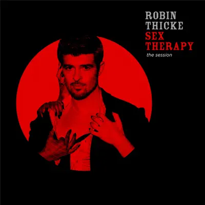 Sex Therapy - The Session - Robin Thicke Sex Therapy - The Session - Robin Thicke