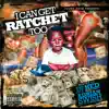 I Can Get Ratchet Too album lyrics, reviews, download
