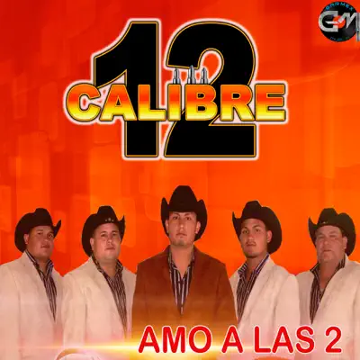 Amo A Las 2 - Calibre 12