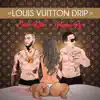 Louis Vuitton Drip - Single (feat. Emis Killa) - Single album lyrics, reviews, download