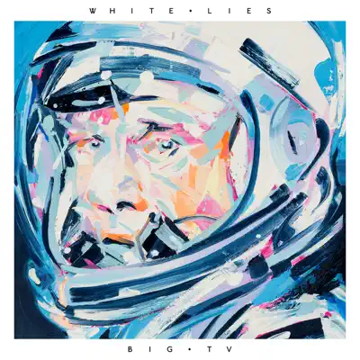 BIG TV (Deluxe Edition) - White Lies