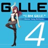 I Am Gille. 4 - Anime Song Anthems