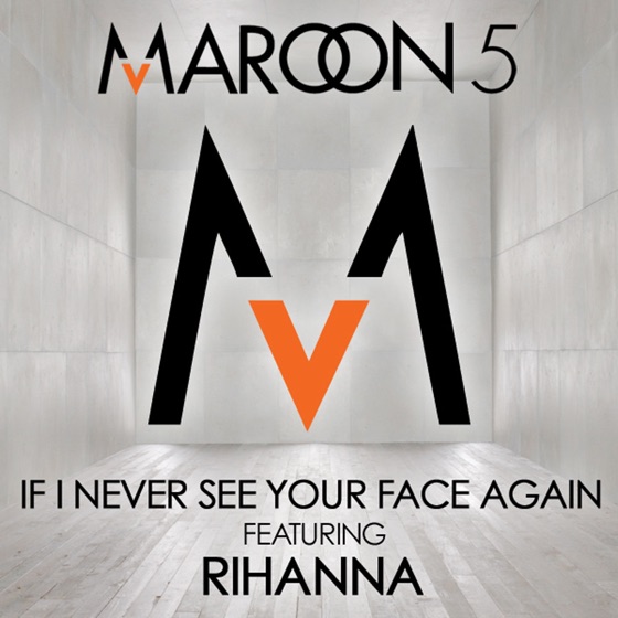 Cover artwork for If I Never See Your Face Again (feat. Rihanna)