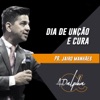 Jairo Manhães: Dia de Unção e Cura - EP