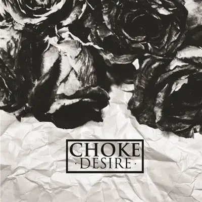 Desire - EP - Choke